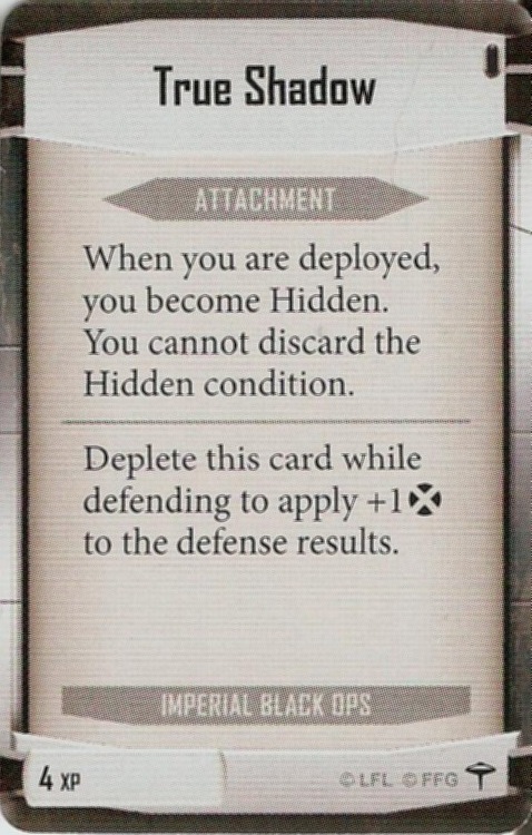 Imperial Black Ops card: /images/imperialClassDecks/Imperial Black Ops/True Shadow.jpg
